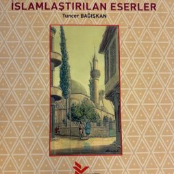 Kıbrıs'ta Osmanlı, İslam ve İslamlaştırılan Eserler