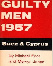 Guilty Men, 1957: Suez & Cyprus