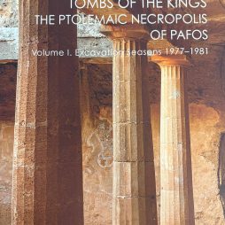 Τombs of the Kings: The Ptolemaic Necropolis of Pafos. Volume 1. Excavation Seasons 1977-1981